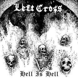 Left Cross "Hell Is Hell" 7"