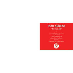 Teen Suicide "Bonus EP" 12"