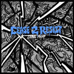 Cease 2 Resist "Living Proof" 7"