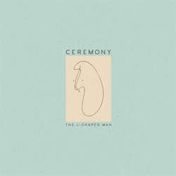 Ceremony "The L-Shaped Man" CD