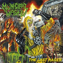 Municipal Waste "The Last Rager" 12"