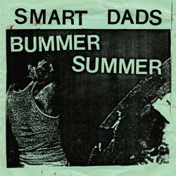 Smart Dads "Bummer Summer" LP