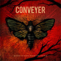 Conveyer "When Given Time To Grow" LP