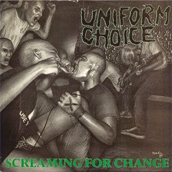 Uniform Choice "Screaming For Change" CD