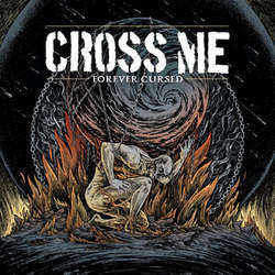 Cross Me "Forever Cursed" 7"