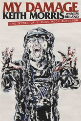 Keith Morris "My Damage : The Story of a Punk Rock Survivor" Book