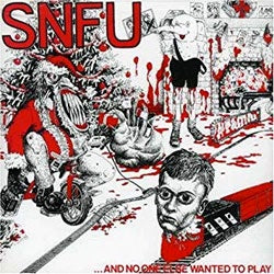 SNFU "And No One Else Wanted To Play" CD