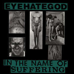 Eyehategod "In The Name Of Suffering" LP