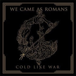 We Came As Romans "Cold Like War" LP