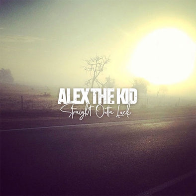 Alex The Kid "Straight Outta Luck" 7"