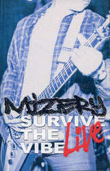 Mizery "Survive The Vibe Live" Cassette