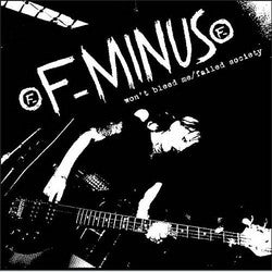 F-Minus "Won't Bleed Me / Failed Society" CD