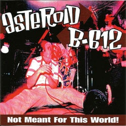 Asteroid B-612 "Not Meant For This World" LP