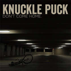 Knuckle Puck "Don't Come Home" 7"