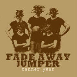 Fade Away Jumper! "Banner Year" CD