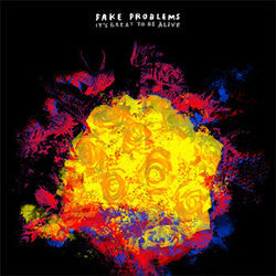 Fake Problems "Its Great To Be Alive" LP