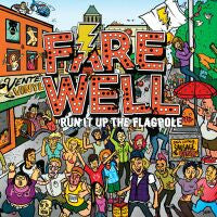 Farewell "Run It Up The Flagpoll" CD