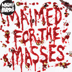 Night Birds "Maimed For The Masses" 7"