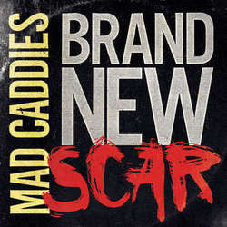 Mad Caddies "Brand New Scar / Dixtress" 7"