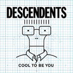 Descendents "Cool To Be You" CD