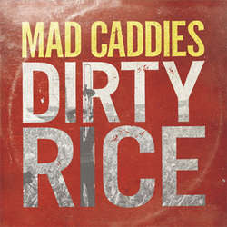 Mad Caddies "Dirty Rice" LP