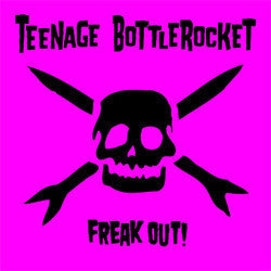 Teenage Bottlerocket "Freak Out!" CD