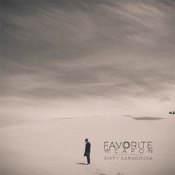 Favorite Weapon "Sixty Saragossa" CD