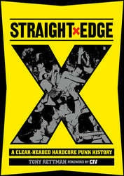 Tony Rettman "Straight Edge: A Clear-Headed Punk History" Book