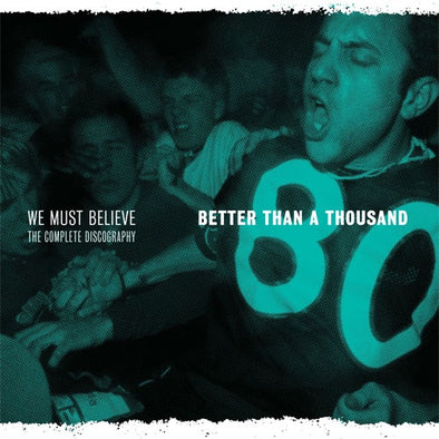 Better Than A Thousand "We Must Believe: The Complete Discography" CD