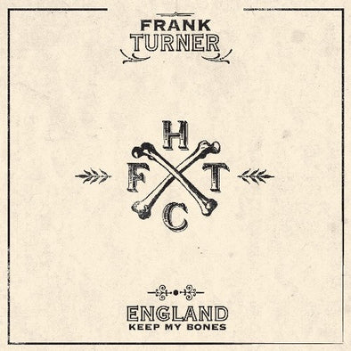 Frank Turner "England Keep My Bones - Tenth Anniversary Edition" 2xLP