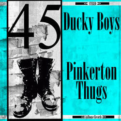 The Ducky Boys / Pinkerton Thugs "Split" 7"