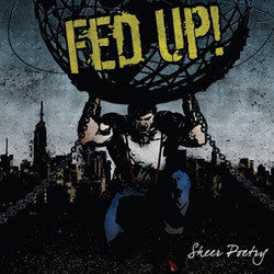 Fed Up!(NY) "Sheer Poetry" LP