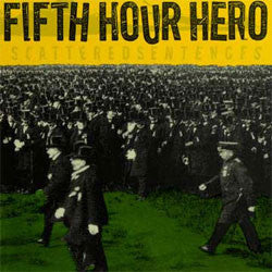 Fifth Hour Hero "Scattered Sentences" LP