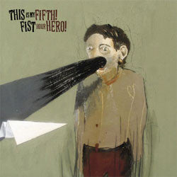 Fifth Hour Hero / This Is My Fist "Split" 7"
