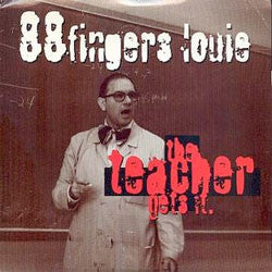 88 Fingers Louie "The Teacher Gets It" 7"