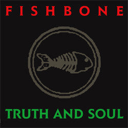 Fishbone "Truth And Soul" LP