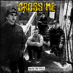 Cross Me "Paid In Full" 7"