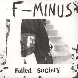 F-Minus "Failed Society" 7"