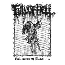 Full Of Hell "Rudiments Of Mutilation" LP