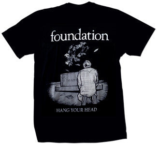 Foundation "Hang Your Head" T Shirt
