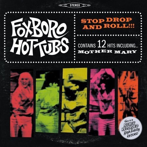 Foxboro Hot Tubs "Stop Drop And Roll!!! (Rtb20)" LP