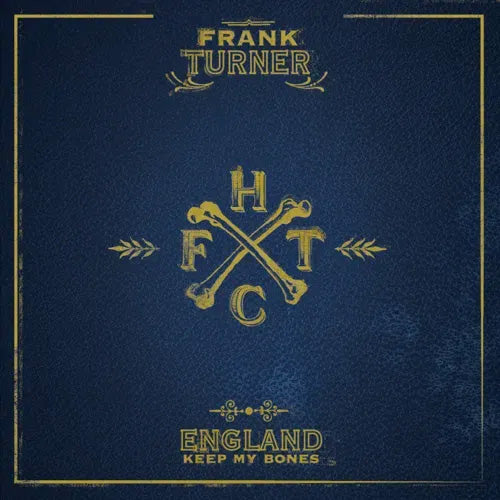 Frank Turner "England Keep My Bones" CD