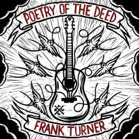 Frank Turner "Poetry Of The Deed" CD