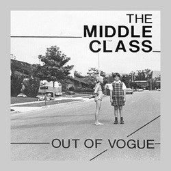 The Middle Class "Out Of Vogue" 7"