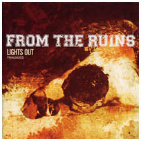 From The Ruins "Lights Out" CD