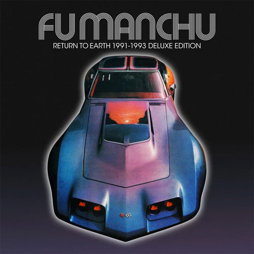 Fu Manchu "Return To Earth - Deluxe Edition" LP