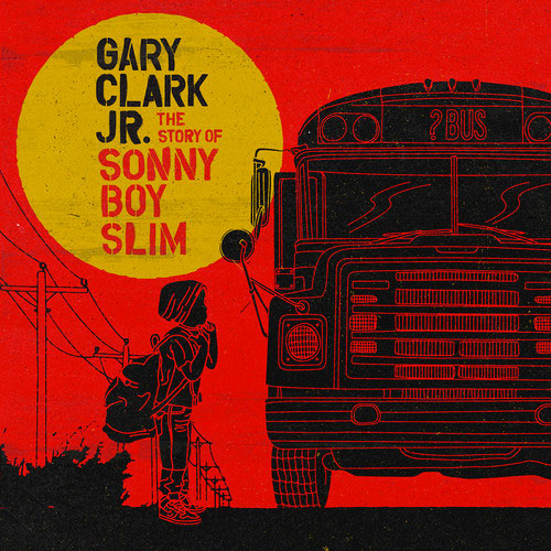Gary Clark JR "Story Of Sonny Boy Slim" 2xLP