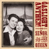 The Gaslight Anthem "Senor And The Queen" CDEP