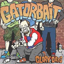 Gator Bait "Glory Days" CDEP