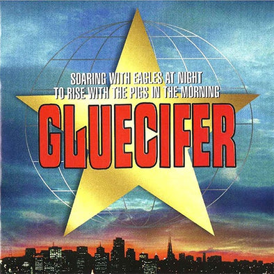 Gluecifer "Soaring With Eagles At Night, To Rise With The Pigs In The Morning" LP